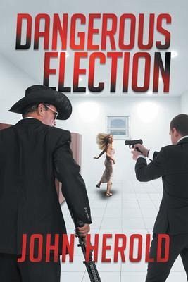 Dangerous Election (eBook, ePUB)