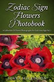 Zodiac Sign Flowers Photobook - A Collection Of Flower Photographs For Each Sun Sign Vol. 1 (Zodiac Sign Flowers Photobooks, #3) (eBook, ePUB)