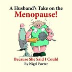 A Husband's Take on the Menopause! (eBook, ePUB)
