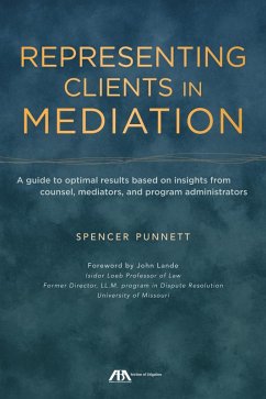 Representing Clients in Mediation (eBook, ePUB) - Punnett, Spencer M.