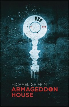 Armageddon House (eBook, ePUB) - Griffin, Michael