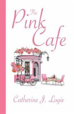 The Pink Cafe (eBook, ePUB) - Logie, Catherine J.