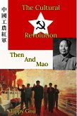The Cultural Revolution: Then and Mao (eBook, ePUB)