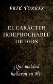 El Carácter Irreprochable de Dios (eBook, ePUB)