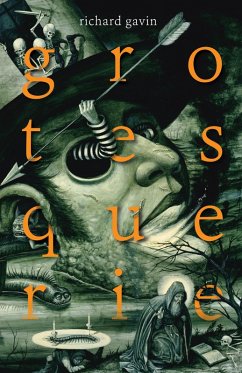 Grotesquerie (eBook, ePUB) - Gavin, Richard