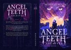 Angel Teeth Archives: Book One (eBook, ePUB)
