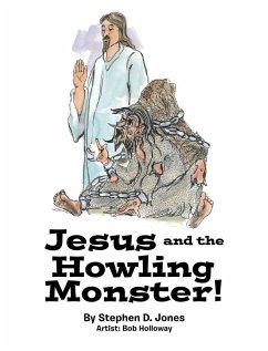 Jesus and the Howling Monster! (eBook, ePUB) - Jones, Stephen D.