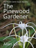The Pinewood Gardener (The Catrin Sayer Novels, #9) (eBook, ePUB)