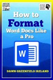 How to Format Word Docs like a Pro (eBook, ePUB)