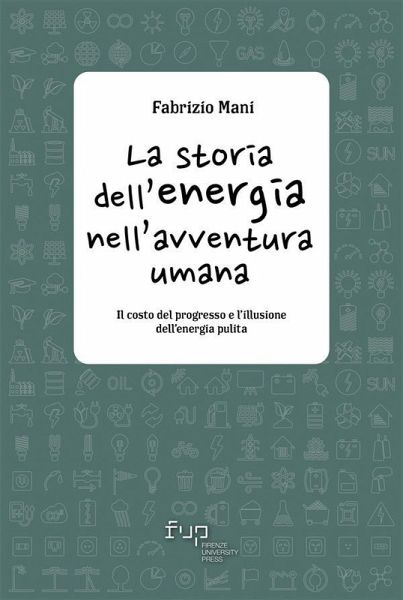 La storia dell'energia nell'avventura umana (eBook, ePUB) La storia dell'energia nell'avventura umana (eBook, ePUB)