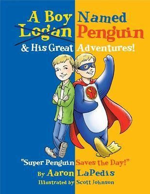 A Boy Named Penguin & His Great Adventures (eBook, ePUB)