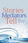 Stories Mediators Tell (eBook, ePUB)