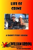 Life of Crime (Simple Journeys to Odd Destinations, #20) (eBook, ePUB) Life of Crime (Simple Journeys to Odd Destinations, #20) (eBook, ePUB)