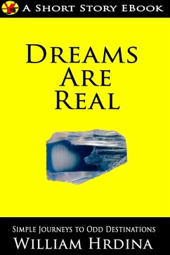 Cover Dreams Are Real (Simple Journeys to Odd Destinations, #5) (eBook, ePUB)