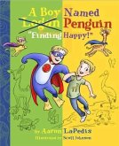 A Boy Named Penguin Finding Happy! (eBook, ePUB)