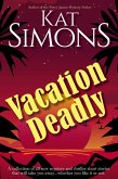 Vacation Deadly (eBook, ePUB)