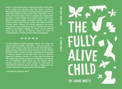 The Fully Alive Child (eBook, ePUB) - Watts, Jamie