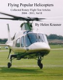 Flying Popular Helicopters (Collected Rotary Flight Test Articles 2004-2011, #2) (eBook, ePUB)
