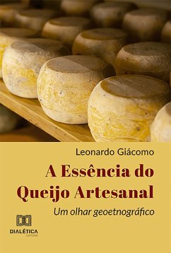 Cover A Essência do Queijo Artesanal (eBook, ePUB)
