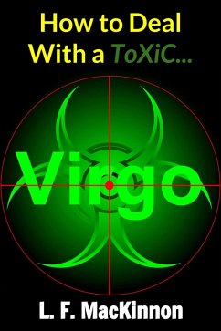 How To Deal With A Toxic Virgo (eBook, ePUB) - Mackinnon, Lorna