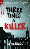 Three Times A Killer (Derry Murder Mysteries) (eBook, ePUB)
