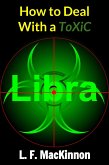 How To Deal With A Toxic Libra (eBook, ePUB)
