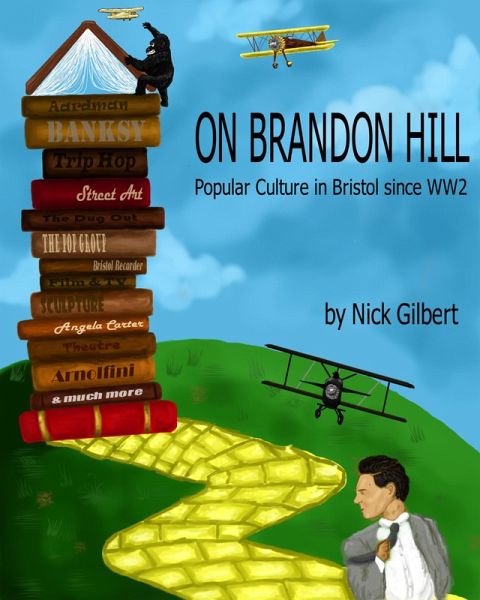 On Brandon Hill: Popular Culture in Bristol since World War Two (eBook, ePUB) On Brandon Hill: Popular Culture in Bristol since World War Two (eBook, ePUB)