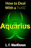 How To Deal With A Toxic Aquarius (eBook, ePUB)