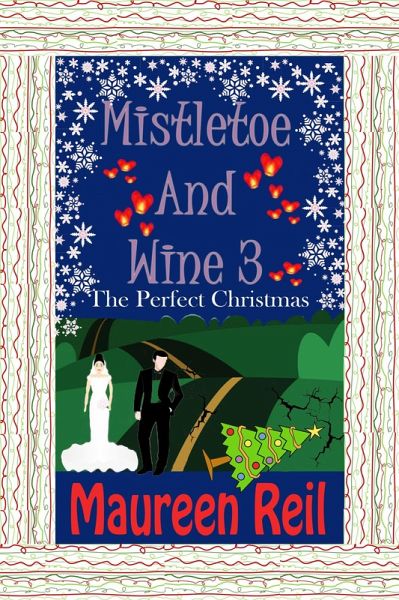 Mistletoe and Wine 3 (Christmas Comedy Trilogy, #3) (eBook, ePUB) Mistletoe and Wine 3 (Christmas Comedy Trilogy, #3) (eBook, ePUB)