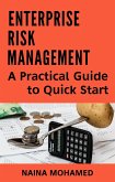 Enterprise Risk Management: A Practical Guide to Quick Start (eBook, ePUB)