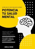 Potencia Tu Salud Mental (eBook, ePUB) Potencia Tu Salud Mental (eBook, ePUB)