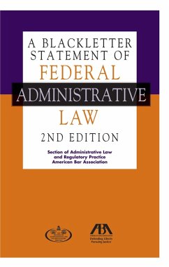 A Blackletter Statement of Federal Administrative Law, 2nd Edition (eBook, ePUB) - Association, American Bar