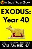 Exodus: Year 40 (Simple Journeys to Odd Destinations, #10) (eBook, ePUB)