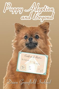 Puppy Adoption and Beyond (eBook, ePUB) - Ireland, Dawn Greenfield