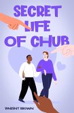 Secret Life of Chub (eBook, ePUB) Secret Life of Chub (eBook, ePUB)