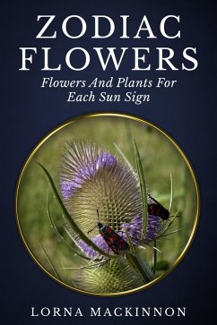 Cover Zodiac Flowers - Flowers And Plants For Each Sun Sign (Zodiac Sign Flowers Photobooks, #1) (eBook, ePUB)