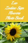 Leo Zodiac Sign Flowers Photo Book (Zodiac Sign Flowers Photo books for Individual ZodiacSigns, #11) (eBook, ePUB)