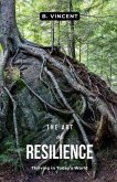 The Art of Resilience (eBook, ePUB)