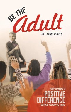 Be the Adult (eBook, ePUB) - Hoopes, F. Lance