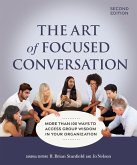 The Art of Focused Conversation, Second Edition (eBook, ePUB)