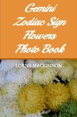 Gemini Zodiac Sign Flowers Photo Book (Zodiac Sign Flowers Photo books for Individual ZodiacSigns, #5) (eBook, ePUB)