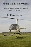 Flying Small Helicopters (Collected Rotary Flight Test Articles 2004-2011, #1) (eBook, ePUB)