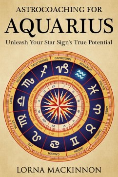 Cover AstroCoaching For Aquarius - Unleash Your Star Sign's True Potential (AstroCoaching - Unleash Your Star Sign's True Potential, #9) (eBook, ePUB)