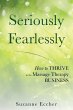 Seriously and Fearlessly: How to Thrive... - Bild 1