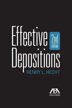Effective Depositions, Second Edition (eBook, ePUB) - Hecht, Henry