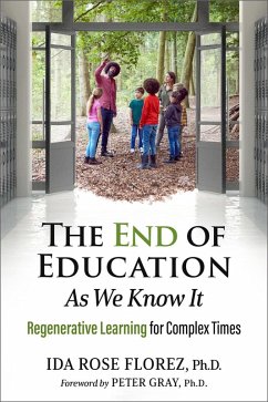 The End of Education as We Know It (eBook, ePUB) - Florez, Ida Rose