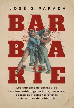 Barbarie (eBook, ePUB) - Parada, José G.