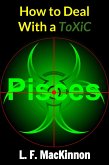 How To Deal With A Toxic Pisces (eBook, ePUB)