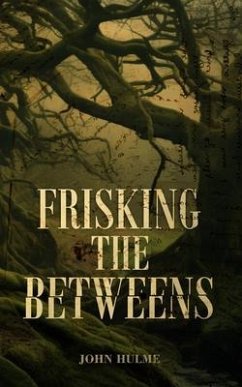 Cover Frisking the Betweens (eBook, ePUB)