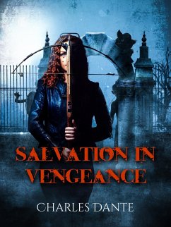 Salvation in Vengeance (eBook, ePUB) - Dante, Charles